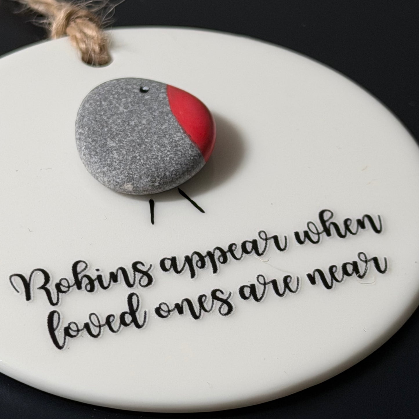 Robins Appear When Loved Ones are Near Hanging Pebble Decoration