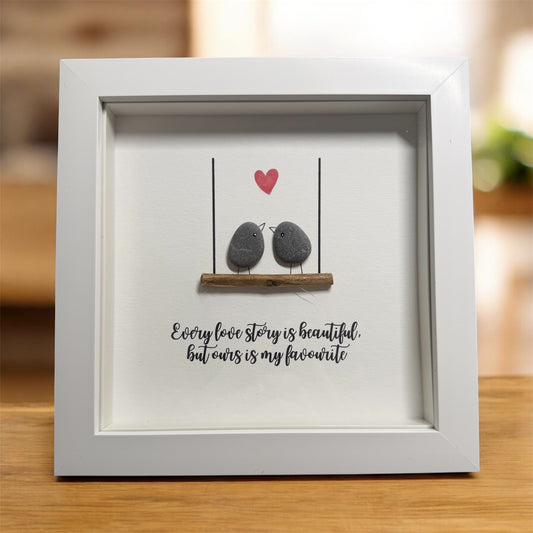 Handmade Framed Pebble Art – Every Love Story Is Beautiful, But Ours Is My Favourite
